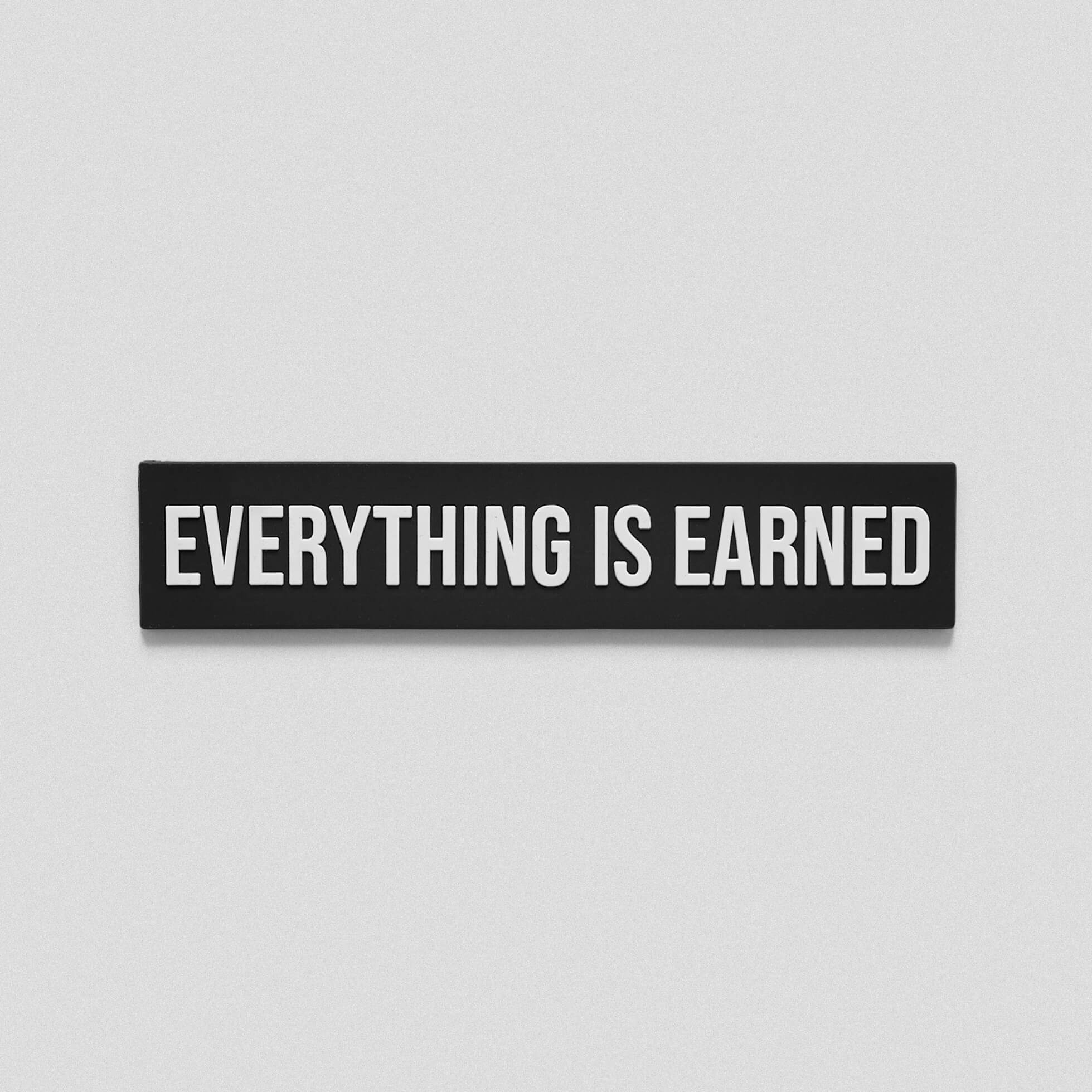 Everything Is Earned Patch